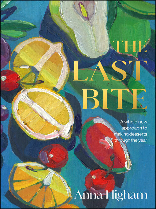 Title details for The Last Bite by Anna Higham - Wait list